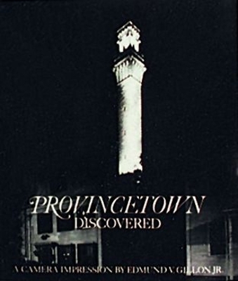 Provincetown Discovered - Edward V. Gillon