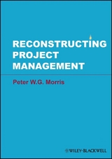 Reconstructing Project Management - Peter W. G. Morris