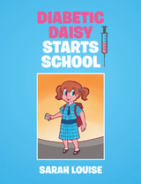 Diabetic Daisy Starts School - Sarah Louise