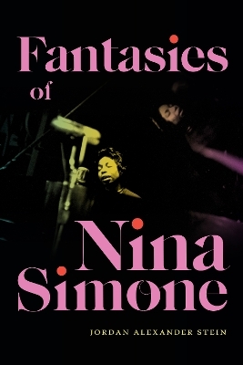 Fantasies of Nina Simone - Jordan Alexander Stein