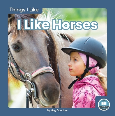 I Like Horses - Meg Gaertner