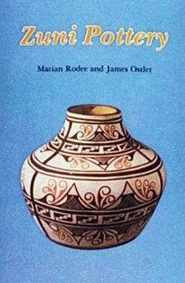 Zuni Pottery - Marian E. Rodee, James Ostler