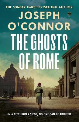 The Ghosts Of Rome - Joseph O'Connor