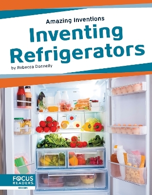 Inventing Refrigerators - Rebecca Donnelly
