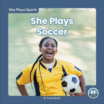 She Plays Soccer - Trudy Becker