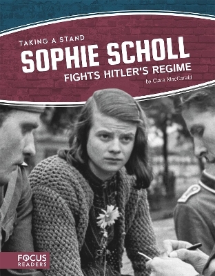 Sophie Scholl Fights Hitler&rsquo;s Regime - Clara Maccarald