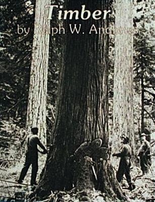 Timber - Ralph W. Andrews