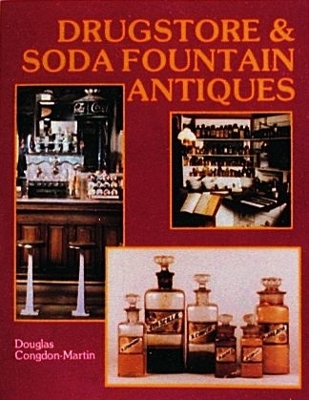 Drugstore & Soda Fountain Antiques - Douglas Congdon-Martin