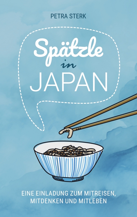Sp&auml;tzle in Japan - Petra Sterk