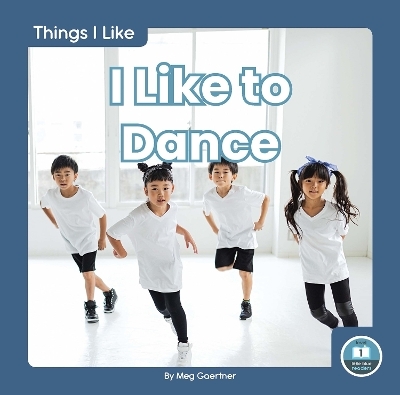 I Like to Dance - Meg Gaertner