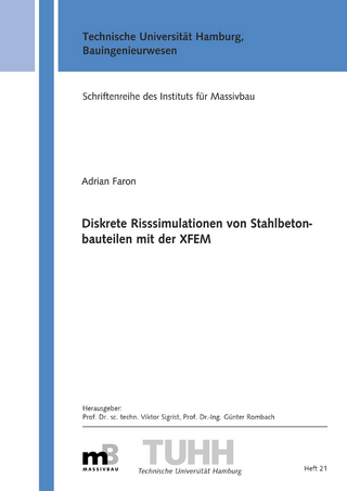 Diskrete Risssimulationen von Stahlbetonbauteilen mit der XFEM