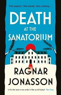 Death at the Sanatorium - Ragnar J&oacute;nasson