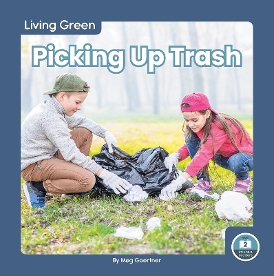 Picking Up Trash - Meg Gaertner