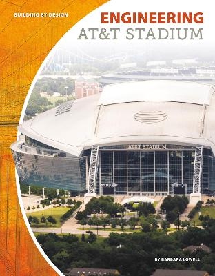 Engineering AT&T Stadium - Barbara Lowell