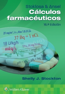 Stoklosa y Ansel. C&aacute;lculos farmac&eacute;uticos - Shelly J Stockton