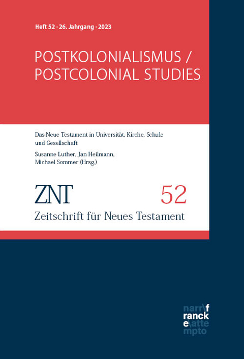 ZNT - Zeitschrift f&uuml;r Neues Testament 26. Jahrgang, Heft 52 (2023) - 