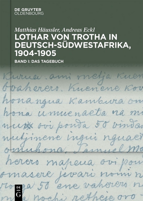 Lothar von Trotha in Deutsch-S&uuml;dwestafrika, 1904&ndash;1905 - Matthias H&auml;ussler, Andreas Eckl