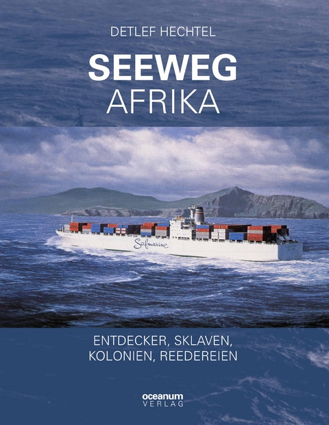 Seeweg Afrika - Detlef Hechtel