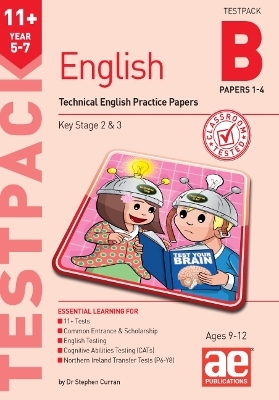 11+ English Year 5-7 Testpack B Practice Papers 1-4 - Dr Stephen C Curran, Katrina MacKay