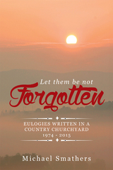 Let Them Be Not Forgotten -  Michael Smathers