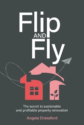 Flip and Fly - Angela Drakeford