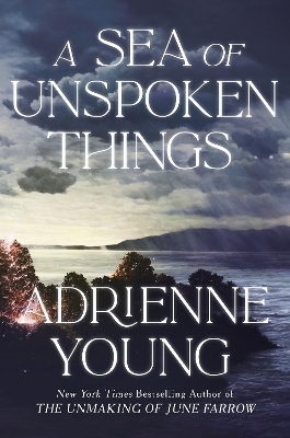 A Sea of Unspoken Things - Adrienne Young