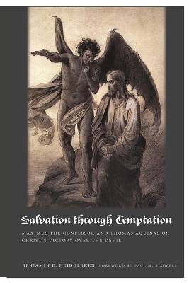 Salvation Through Temptation - Benjamin E. Heidgerken