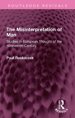 The Misinterpretation of Man - Paul Roubiczek