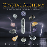 Crystal Alchemy -  Lani Sharp