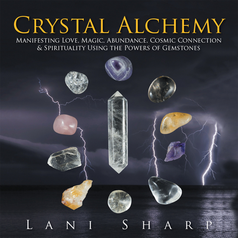 Crystal Alchemy -  Lani Sharp