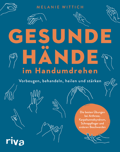Gesunde H&auml;nde im Handumdrehen - Melanie Wittich