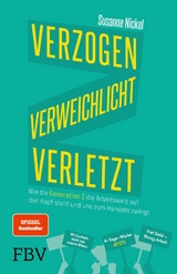 Verzogen, verweichlicht, verletzt - Susanne Nickel