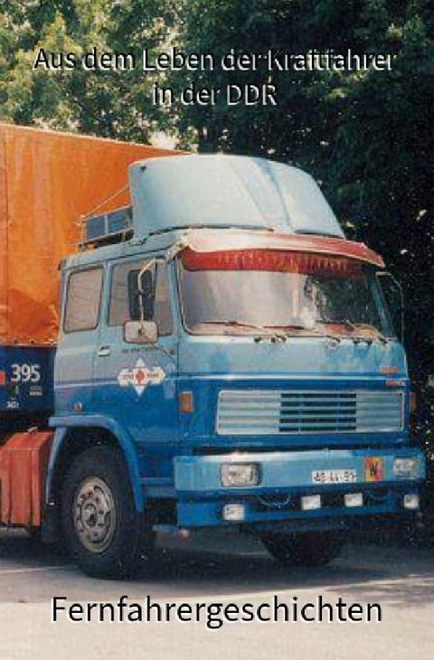 Fernfahrerleben - Ralph Bellgardt