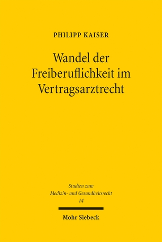 Wandel der Freiberuflichkeit im Vertragsarztrecht