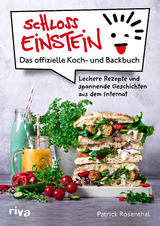 Schloss Einstein &ndash; Das offizielle Koch- und Backbuch - Patrick Rosenthal
