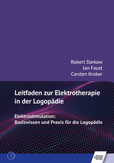 Leitfaden zur Elektrotherapie in der Logop&auml;die - Robert Darkow, Jan Faust, Carsten Kroker