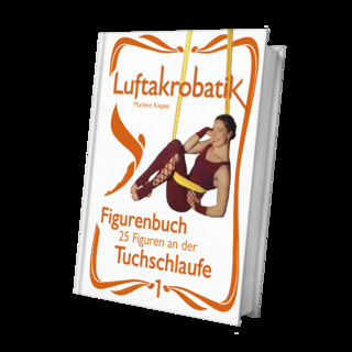 Luftakrobatik Figurenbuch Tuchschlaufe 1
