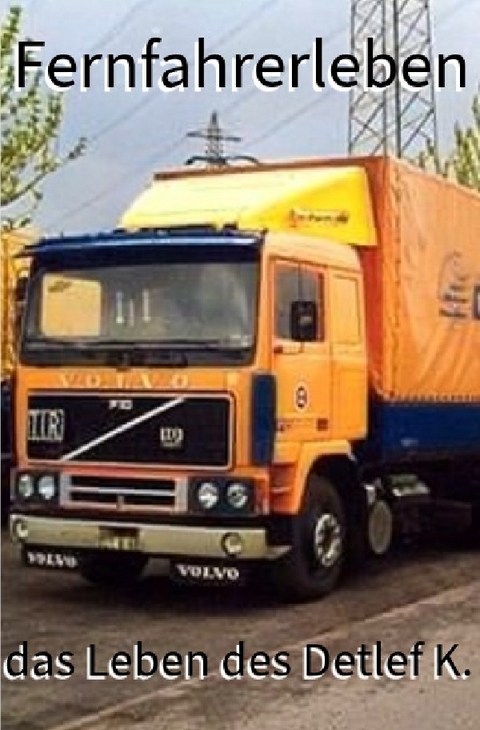 Fernfahrerleben - Ralph Bellgardt