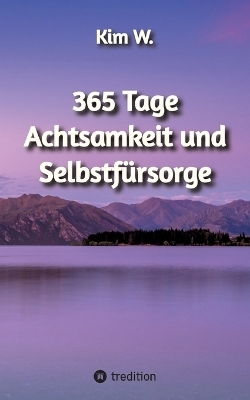 365 Tage Achtsamkeit und Selbstfürsorge