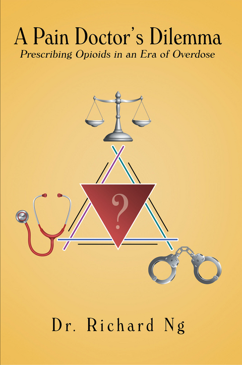 A Pain Doctor&rsquo;S Dilemma - Richard Ng