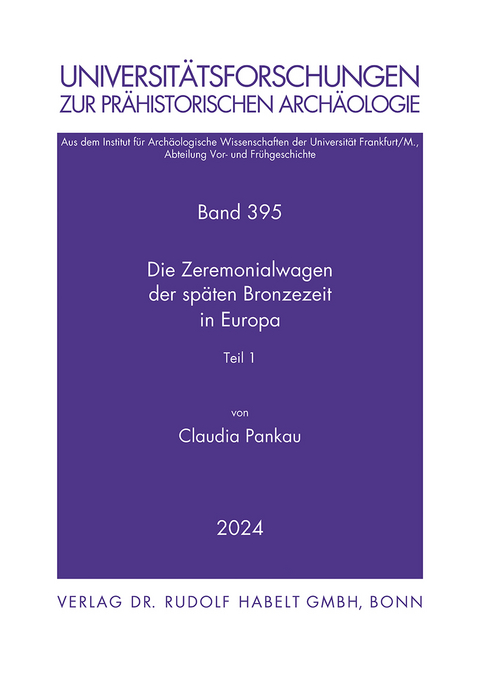 Zeremonialwagen der sp&auml;ten Bronzezeit in Europa - Claudia Pankau