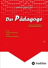 Der P&auml;dagoge - Hinzpeter - KaiserWilhelm II. - ErsterWeltkrieg - Calvinismus - HistorischesSachbuch - BildungUndMacht - Kriegsursachen - GeschichteLeben - DeutscheGeschichte - Geschichtsbuch - gerd hinzpeter