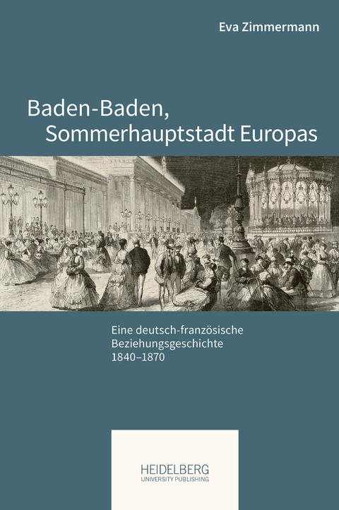 Baden-Baden, Sommerhauptstadt Europas - Eva Zimmermann