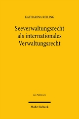 Seeverwaltungsrecht als internationales Verwaltungsrecht - Katharina Reiling
