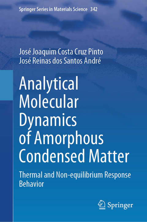 Analytical Molecular Dynamics of Amorphous Condensed Matter - Jos&eacute; Joaquim Costa Cruz Pinto, Jos&eacute; Reinas dos Santos Andr&eacute;