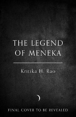 The Legend of Meneka - Kritika H. Rao