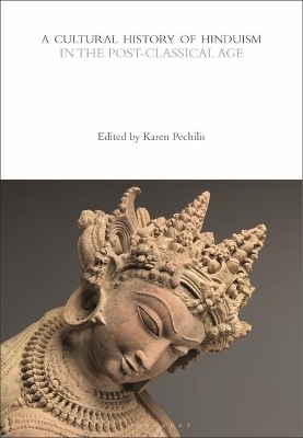 A Cultural History of Hinduism in the Post-Classical Age - 
