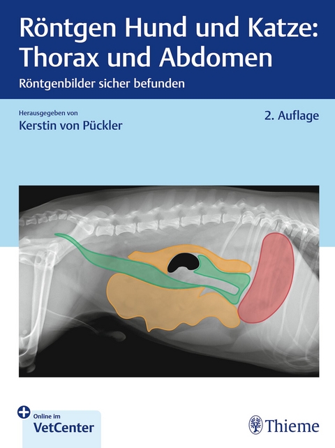 R&ouml;ntgen Hund und Katze: Thorax und Abdomen - 