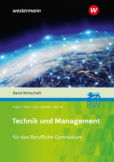 Technik und Management - Hans-Peter Engler, Wolfgang Ulsh&ouml;fer, Theo Feist, Murat Tigli