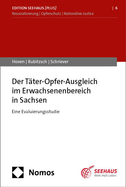 Der T&auml;ter-Opfer-Ausgleich im Erwachsenenbereich in Sachsen - Elisa Hoven, Anja Rubitzsch, Jan Schriever